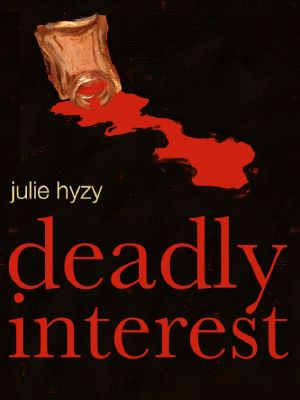 [Alex St. James Mystery 02] • Deadly Interest